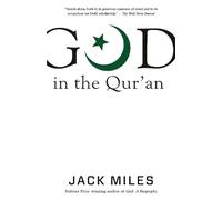 Jack Miles God in the Qur'an (Tascabile) God In 3 Classic Scriptures