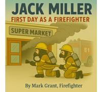 Jack Miller: First Day As A Firefighter