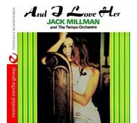 Jack Millman And The Tempo Orchestra And I Love Her (Digitally Remastered) (CD)