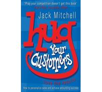 Jack Mitchell Hug Your Customers (Tascabile)