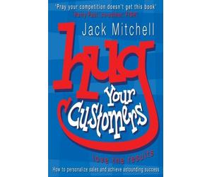 Jack Mitchell Hug Your Customers (Tascabile)