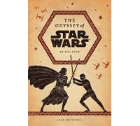 Jack Mitchell The Odyssey of Star Wars (Copertina rigida)