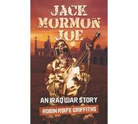 Jack Mormon Joe: An Iraq War story