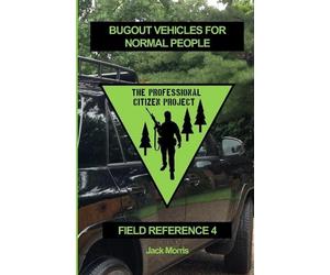 Jack Morris Bugout Vehicles for Normal People (Tascabile)