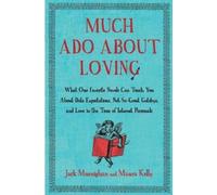 Jack Murnighan Maura Kelly Much ADO about Loving (Tascabile)