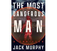 Jack Murphy The Most Dangerous Man (Copertina rigida)