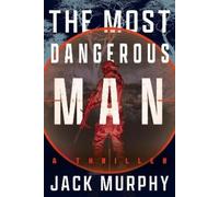 Jack Murphy The Most Dangerous Man (Tascabile)