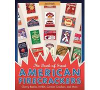 Jack Nash The Book of Great American Firecrackers (Copertina rigida)