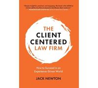 Jack Newton The Client-Centered Law Firm (Copertina rigida)