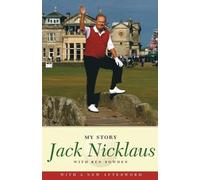Jack Nicklaus Jack Nicklaus: My Story (Tascabile)