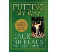 Jack Nicklaus Putting My Way (Copertina rigida)