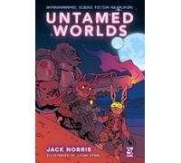 Jack Norris Untamed Worlds (Copertina rigida) Osprey Roleplaying