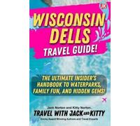 Jack Norton Kitty Norton Wisconsin Dells Travel Guide (Tascabile)