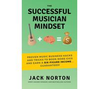 Jack Norton The Successful Musician Mindset (Tascabile)