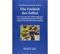 Jack Novick Ker Die Freiheit des Selbst: Zwei Systeme der Selbstregu (Tascabile)