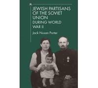 Jack Nusan Port Jewish Partisans of the Soviet Union during W (Copertina rigida)
