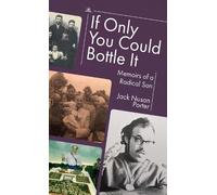 Jack Nusan Porter If Only You Could Bottle It (Copertina rigida)