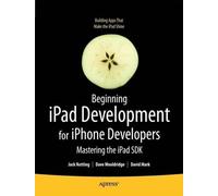 Jack Nutting David Mark Dave Beginning iPad Development for iPhone (Tascabile)