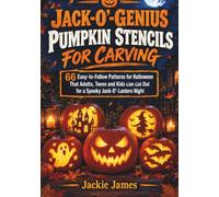 JACK-O'- GENIUS Pumpkin Carving Stencils: 66 Easy-to-Follow Patterns for Halloween That Adults, Teens and Kids Can Cut Out for a Spooky Jack-O'-Lantern Night