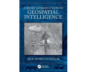 Jack O'Connor A Short Introduction to Geospatial Intelligence (Tascabile)