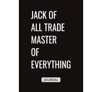 Jack of All Trade, Master of Everything: A Blank Motivational Journal for Entrepreneurs & Go-Getters: Empowering Quote Notebook | 100 Lined Pages to Capture Your Daily Wins & Big Ideas