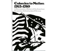 Jack P. Greene Colonies to Nation, 1763-1789 (Tascabile)