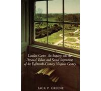 Jack P. Greene Landon Carter: An Inquiry Into the Personal Values a (Tascabile)