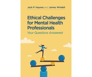 Jack P. Haynes James W Ethical Challenges for Mental Health Profess (Tascabile)