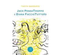 Jack PensaTroppo e Diana FaccioTuttoIo