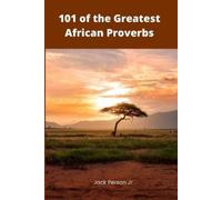 Jack Person 101 of the Greatest African Proverbs (Tascabile)