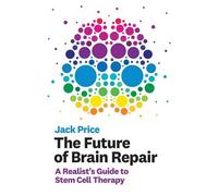 Jack Price The Future of Brain Repair (Copertina rigida) MIT Press