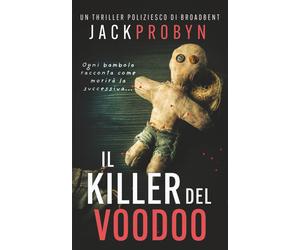 Jack Probyn Il Killer del Voodoo: Un avvincente thriller con un seri (Tascabile)