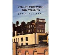 Jack Pulaski The St. Veronica Gig Stories (Tascabile)