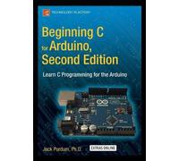 Jack Purdum Beginning C for Arduino, Second Edition (Tascabile)
