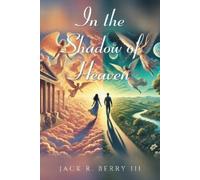 Jack R Berry In the Shadow of Heaven (Tascabile)