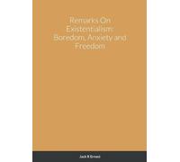 Jack R Ernest Remarks On Existentialism (Tascabile)