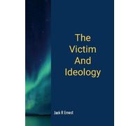 Jack R Ernest The Victim And Ideology (Tascabile)
