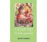Jack R. Lundbom Jeremiah Closer Up (Copertina rigida) Hebrew Bible Monographs