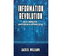 Jack R Williams Information Revolution (Copertina rigida)