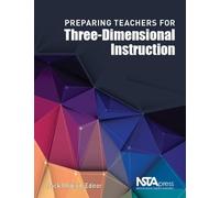 Jack Rhoton Preparing Teachers for Three-Dimensional Instruction (Tascabile)