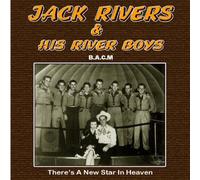 Jack Rivers - There's a New Star in Heaven