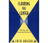 Jack Rogers Claiming the Center (Tascabile)