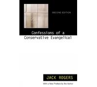 Jack Rogers Confessions of a Conservative Evangelical (Tascabile)