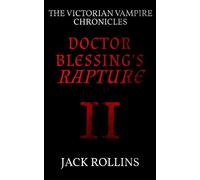 Jack Rollins Doctor Blessing's Rapture (Tascabile) Victorian Vampire Chronicles