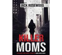 Jack Rosewood Killer Moms (Tascabile)