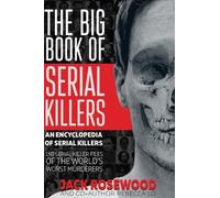 Jack Rosewood Rebecca Lo The Big Book of Serial Killers (Copertina rigida)