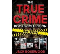 Jack Rosewood The True Crime Books Collection (Tascabile)