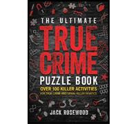 Jack Rosewood The Ultimate True Crime Puzzle Book (Tascabile)
