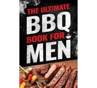 Jack Ross The Ultimate BBQ Book for Men (Tascabile)