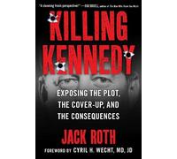 Jack Roth Killing Kennedy (Copertina rigida)